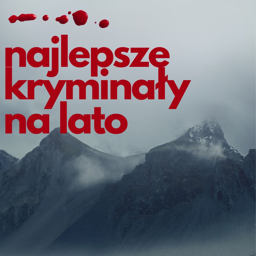 HC/Najlepsze kryminały na lato 2025 – top 5 książkowych bestsellerów